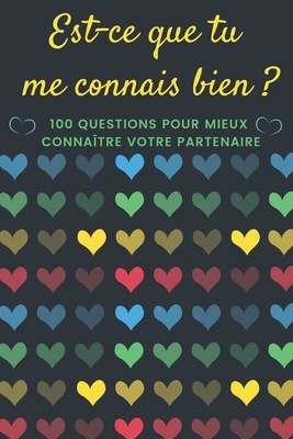 Est-ce Que Tu Me Connais Bien ?: Quiz Entre Amo... [French] B0842MPR1J Book Cover