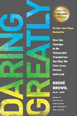 Daring Greatly: How the Courage to Be Vulnerabl... 1592408419 Book Cover