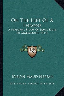 On The Left Of A Throne: A Personal Study Of Ja... 1164099477 Book Cover