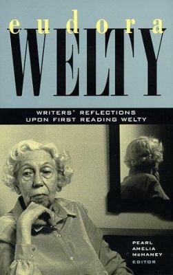 Eudora Welty: Writers' Reflections Upon First R... 1892514168 Book Cover