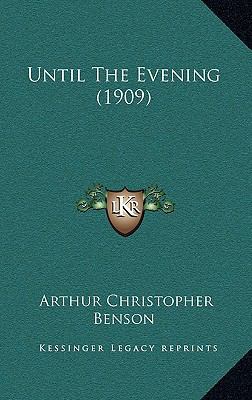 Until the Evening (1909) 1168775744 Book Cover