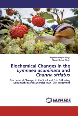 Biochemical Changes in the Lymnaea acuminata an... 6200787336 Book Cover