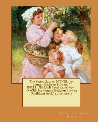 The Secret Garden. NOVEL by: Frances Hodgson Bu... 1540517586 Book Cover
