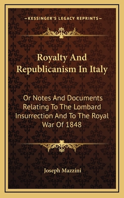 Royalty and Republicanism in Italy: Or Notes an... 1163654671 Book Cover