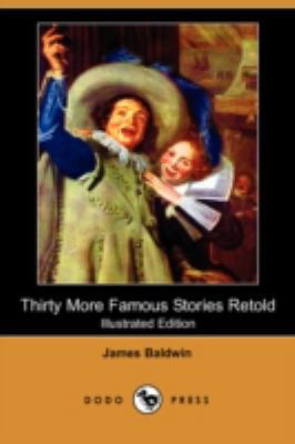 Thirty More Famous Stories Retold (Illustrated ... 1409909115 Book Cover
