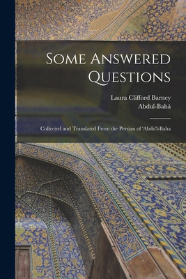 Some Answered Questions; Collected and Translat... 1015482813 Book Cover
