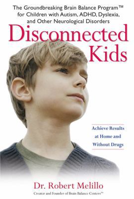 Disconnected Kids: The Groundbreaking Brain Bal... 039953475X Book Cover