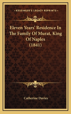 Eleven Years' Residence In The Family Of Murat,... 1169055702 Book Cover