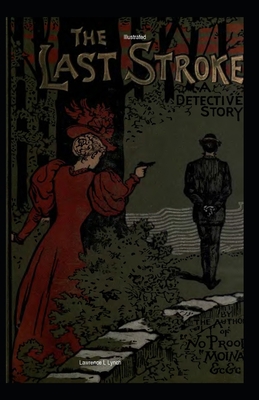 The Last Stroke: A Detective Story Illustrated B08QDQT8VX Book Cover