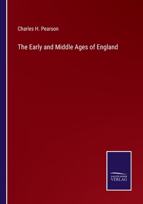 The Early and Middle Ages of England 3375039581 Book Cover