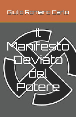 Il Manifesto Deviato del Potere [Italian] B0BQ9B2KKH Book Cover