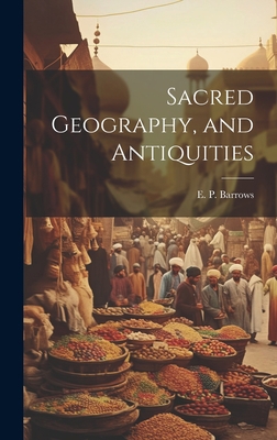 Sacred Geography, and Antiquities 1020893435 Book Cover