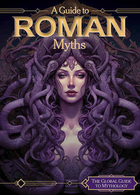 A Guide to Roman Myths 1502672251 Book Cover