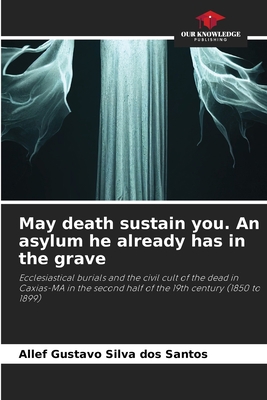 May death sustain you. An asylum he already has... 6205856050 Book Cover