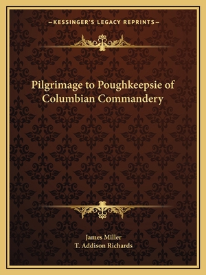 Pilgrimage to Poughkeepsie of Columbian Commandery 1162601086 Book Cover