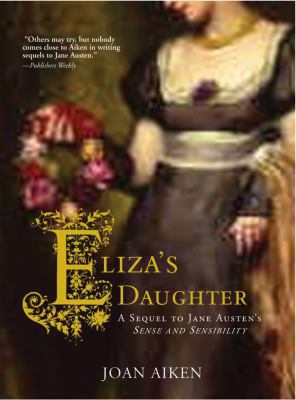 Eliza's Daughter: A Sequel to Jane Austen's Sen... 1402212887 Book Cover