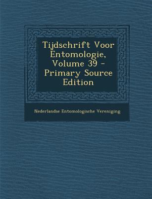 Tijdschrift Voor Entomologie, Volume 39 [Dutch] 1293019984 Book Cover