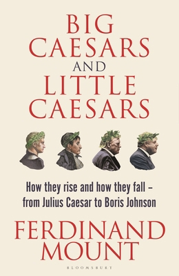 Big Caesars and Little Caesars: How They Rise a... 1399409719 Book Cover