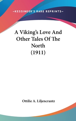 A Viking's Love and Other Tales of the North (1... 1161710310 Book Cover