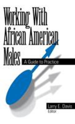 Working With African American Males: A Guide to... 0761904719 Book Cover