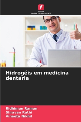 Hidrogéis em medicina dentária [Portuguese] 6202472294 Book Cover