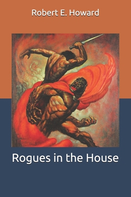 Rogues in the House 1693028557 Book Cover
