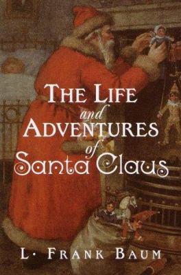 The Life and Adventures of Santa Claus 0517205793 Book Cover