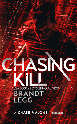 Chasing Kill: An Action Adventure Techno Thriller 1036705250 Book Cover