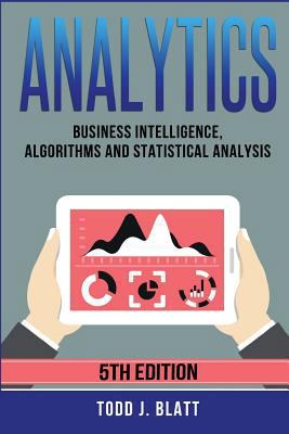 Analytics: Business Intelligence, Algorithms an... 1974112101 Book Cover