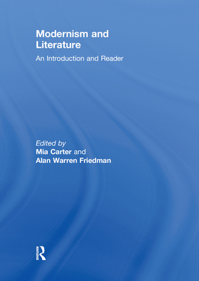Modernism and Literature: An Introduction and R... 041558163X Book Cover