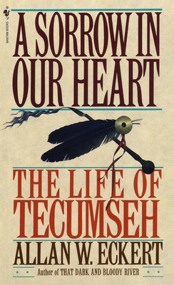 A Sorrow in Our Heart: The Life of Tecumseh B00MXCKQCA Book Cover