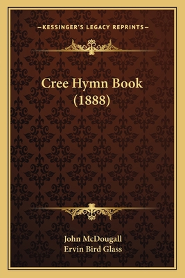 Cree Hymn Book (1888) 1164614665 Book Cover