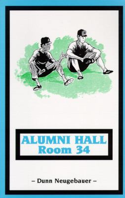 Alumni Hall, Room 34 0965872904 Book Cover