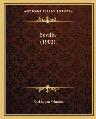 Sevilla (1902) [German] 116695613X Book Cover