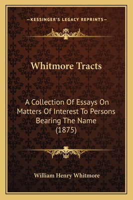 Whitmore Tracts: A Collection Of Essays On Matt... 1165757486 Book Cover