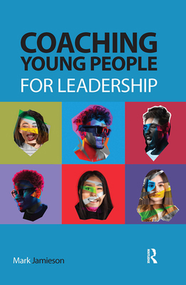 Coaching Young People for Leadership 1041054572 Book Cover