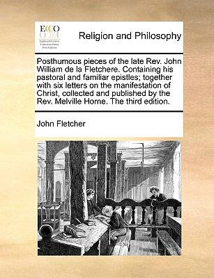 Posthumous Pieces of the Late REV. John William... 1171080662 Book Cover