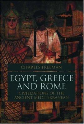 Egypt, Greece, and Rome: Civilizations of the A... 0198150032 Book Cover
