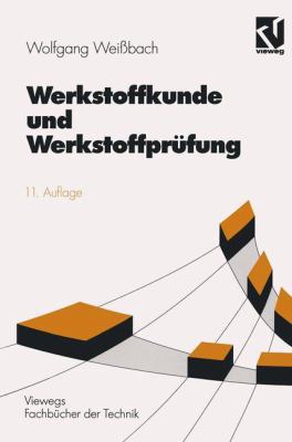 Werkstoffkunde Und Werkstoffprüfung: Unter Mita... [German] 3528840196 Book Cover