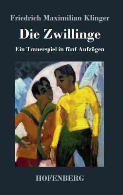 Die Zwillinge: Ein Trauerspiel in fünf Aufzügen [German] 3843035202 Book Cover