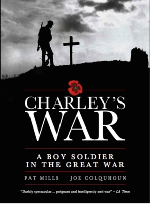Charley's War: A Boy Soldier in the Great War 1781169144 Book Cover