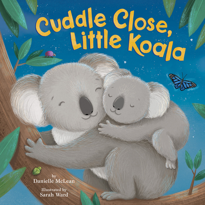 Cuddle Close, Little Koala 1680101870 Book Cover