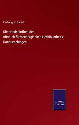 Die Handschriften der fürstlich-fürstenbergisch... [German] 3375009291 Book Cover