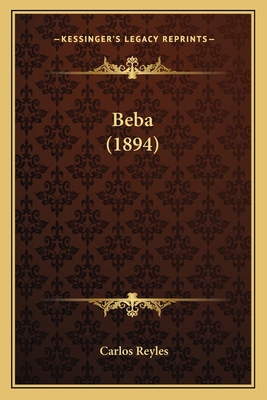 Beba (1894) [Spanish] 1166617467 Book Cover