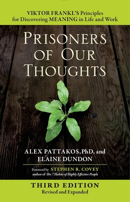 Prisoners of Our Thoughts: Viktor Frankl's Prin... 1626568804 Book Cover