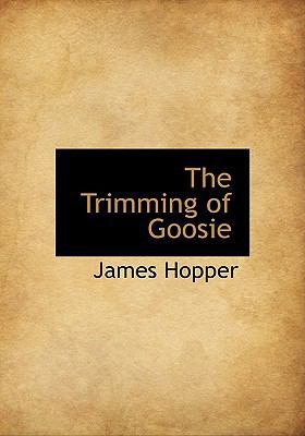 The Trimming of Goosie 1117555178 Book Cover