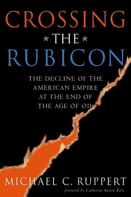 Crossing the Rubicon: The Decline of the Americ... 0865715408 Book Cover