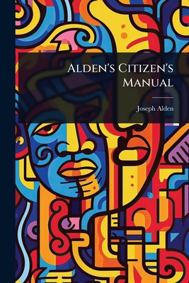 Alden's Citizen's Manual 1023605066 Book Cover