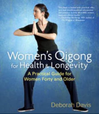 Paperback Women's Qigong for Health & Longevity : A Practical Guide to Women Forty and Older Book
