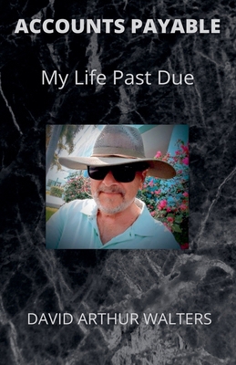 Accounts Payable - My Life Past Due B0DNRMXVNS Book Cover